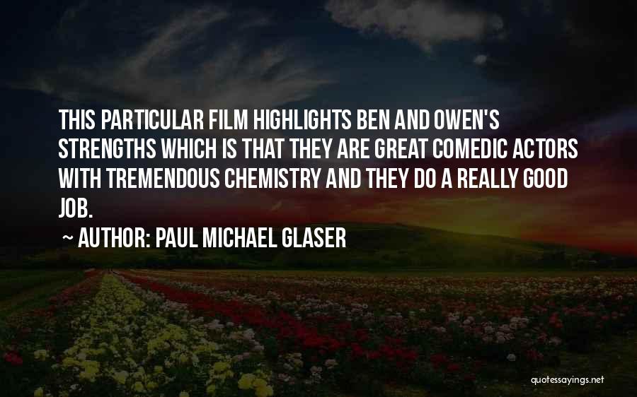 Highlights Quotes By Paul Michael Glaser