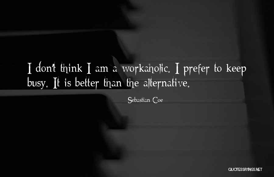 Highly Anxious Quotes By Sebastian Coe Highly Anxious Quotes By Sebastian Coe