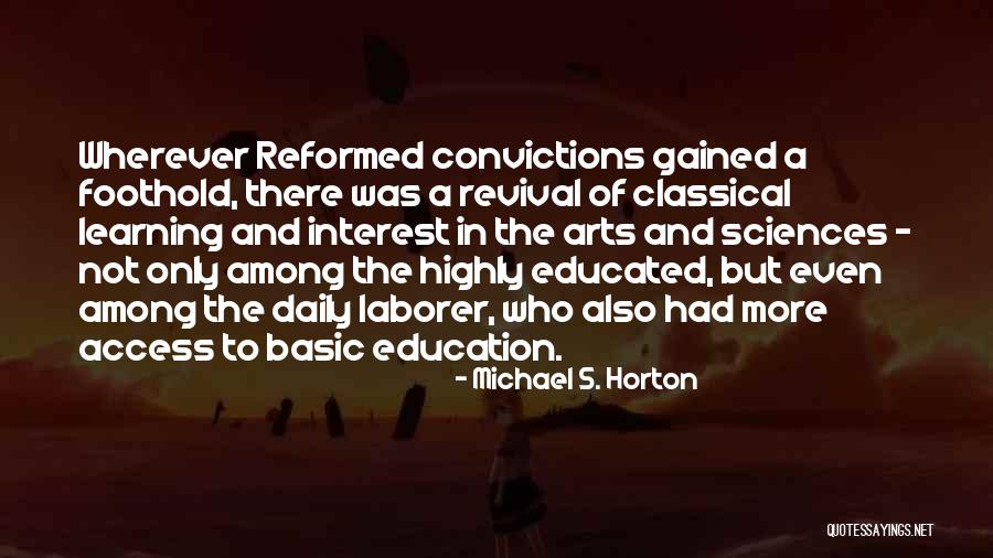 Highly Educated Quotes By Michael S. Horton Highly Educated Quotes By Michael S. Horton