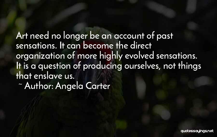 Highly Evolved Quotes By Angela Carter