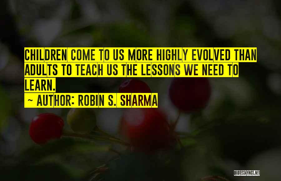 Highly Evolved Quotes By Robin S. Sharma