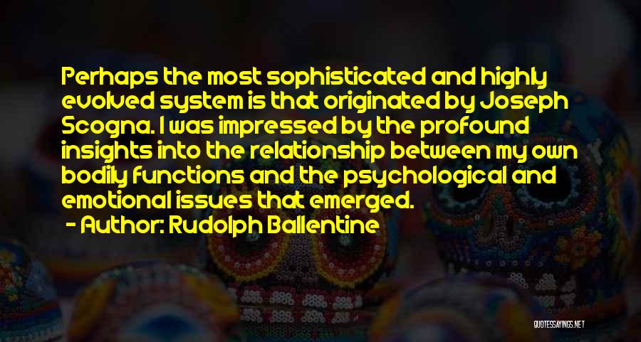 Highly Evolved Quotes By Rudolph Ballentine