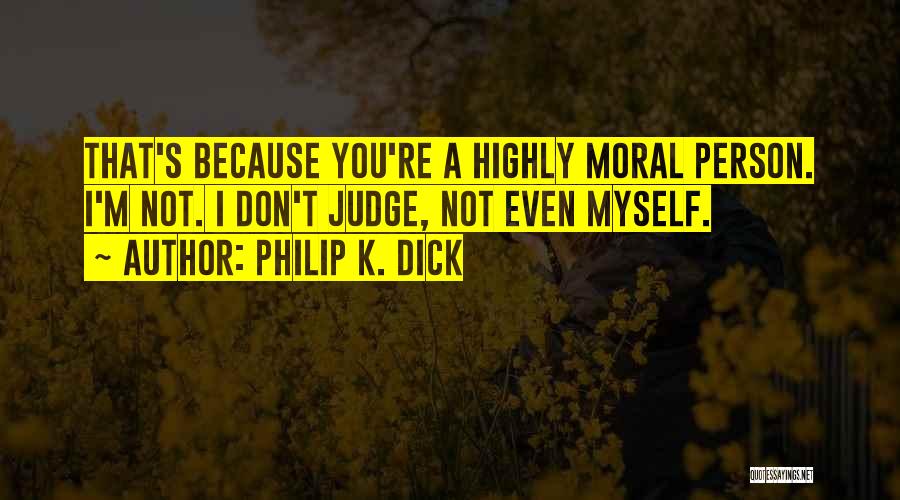 Highly Inspirational Quotes By Philip K. Dick