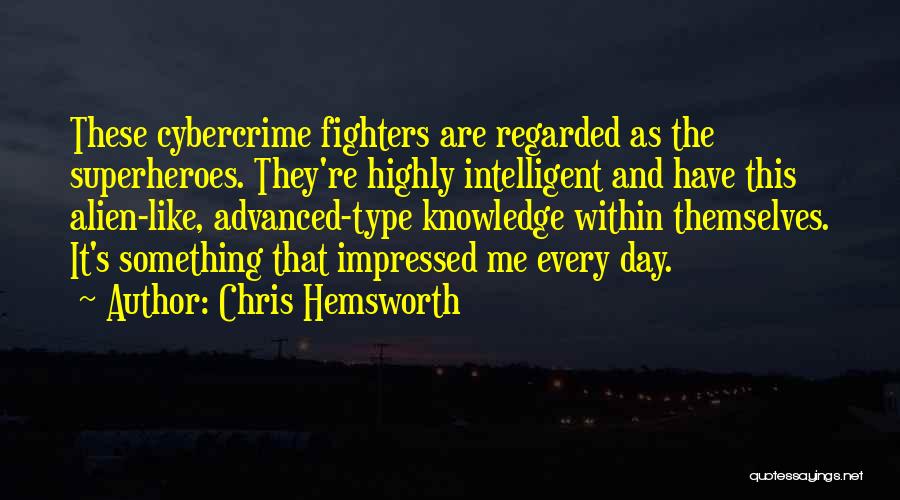 Highly Intelligent Quotes By Chris Hemsworth