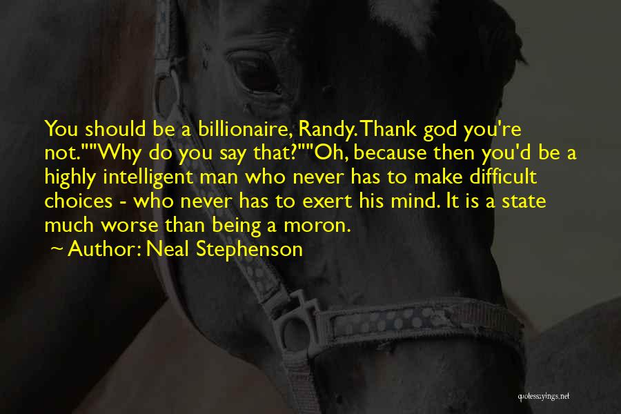 Highly Intelligent Quotes By Neal Stephenson