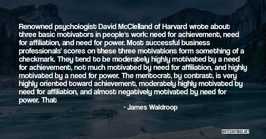 Highly Motivated Quotes By James Waldroop Highly Motivated Quotes By James Waldroop