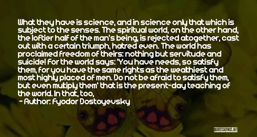 Highly Spiritual Quotes By Fyodor Dostoyevsky