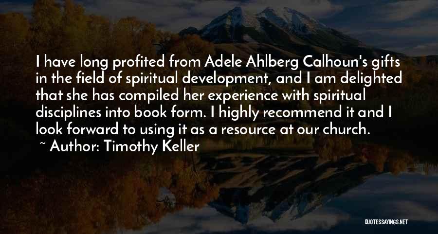 Highly Spiritual Quotes By Timothy Keller