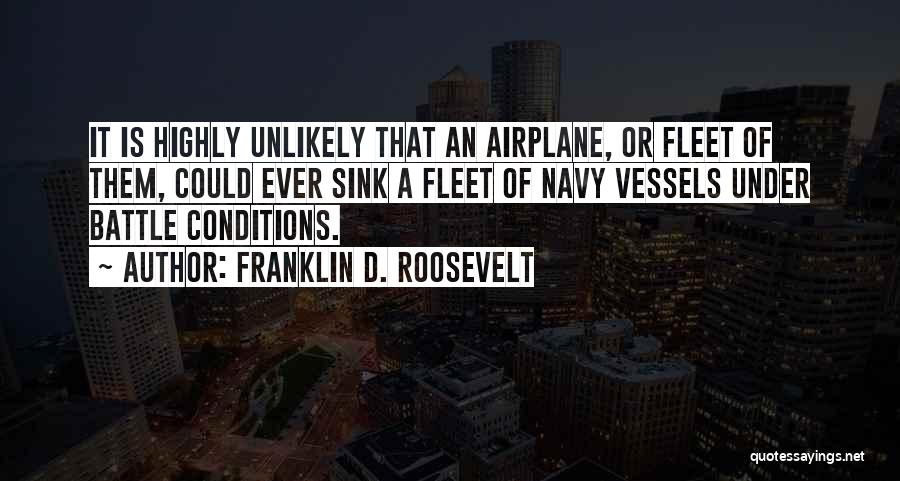 Highly Unlikely Quotes By Franklin D. Roosevelt