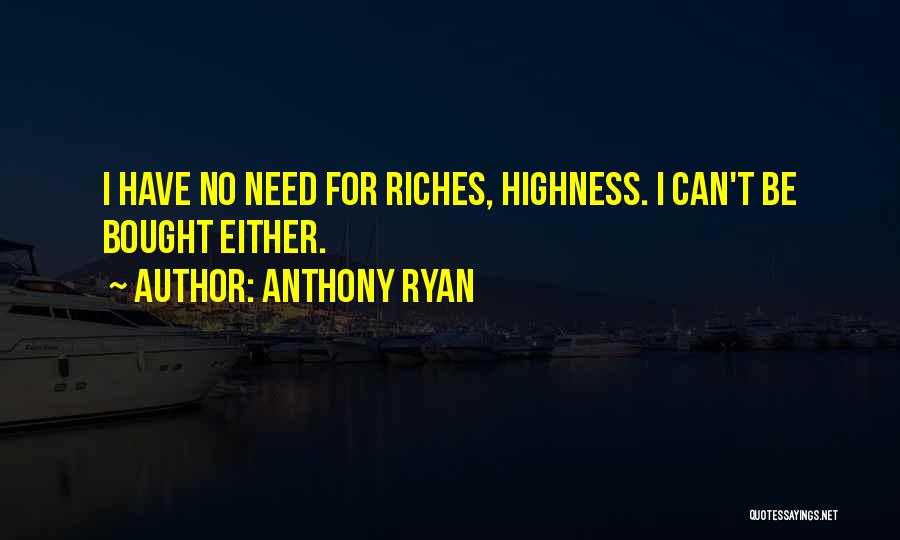 Highness Quotes By Anthony Ryan