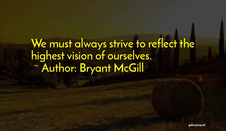 Highness Quotes By Bryant McGill