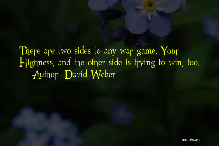 Highness Quotes By David Weber