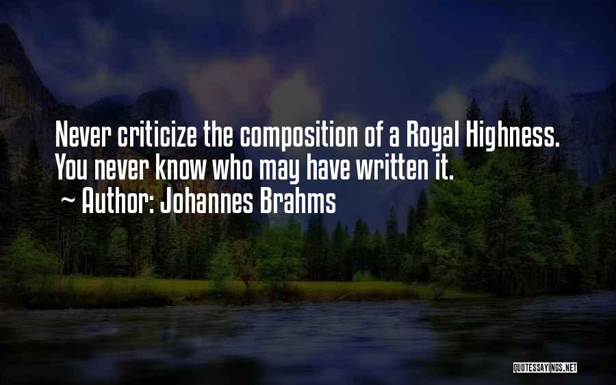 Highness Quotes By Johannes Brahms