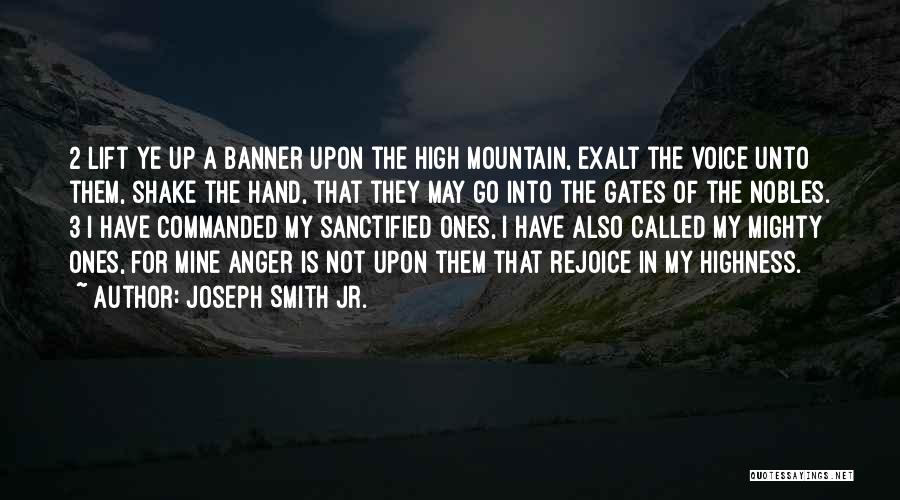 Highness Quotes By Joseph Smith Jr.