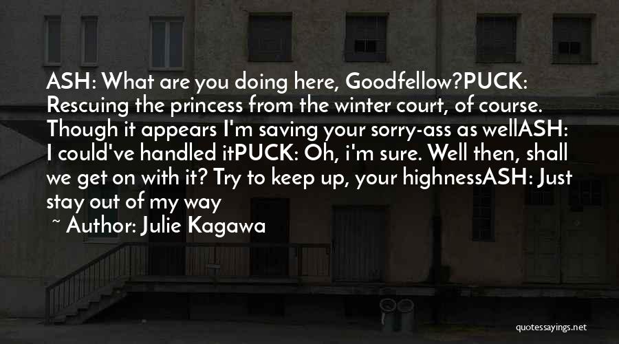 Highness Quotes By Julie Kagawa