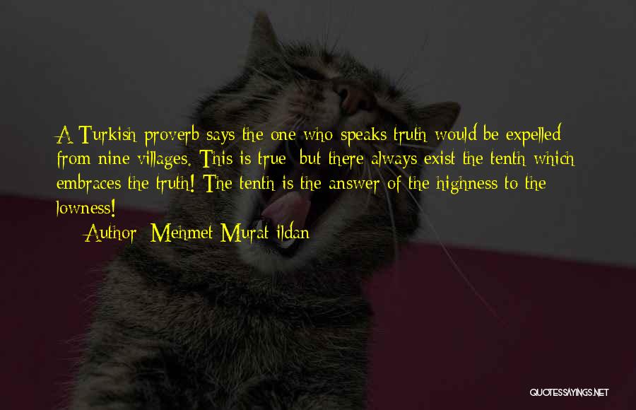 Highness Quotes By Mehmet Murat Ildan