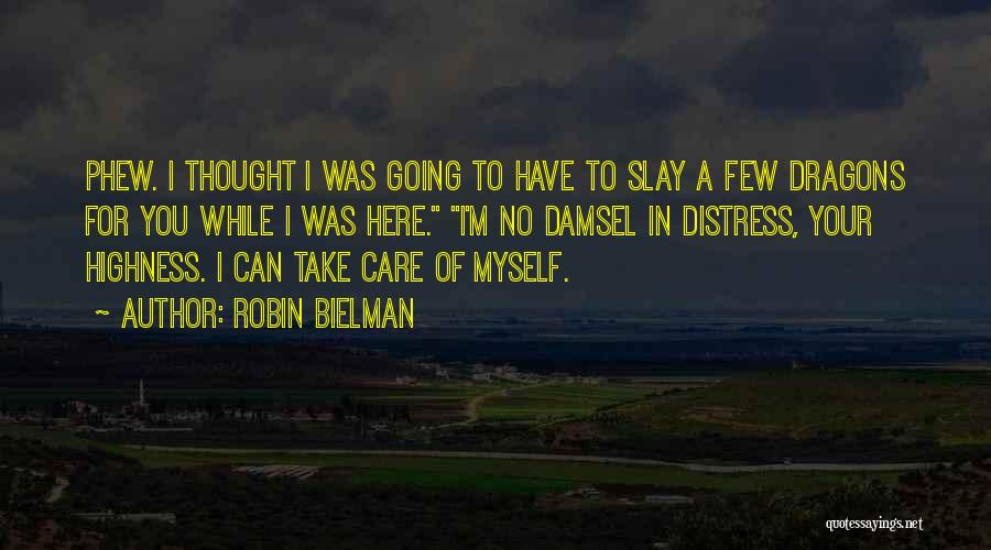 Highness Quotes By Robin Bielman