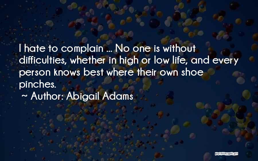 Highs And Lows In Life Quotes By Abigail Adams