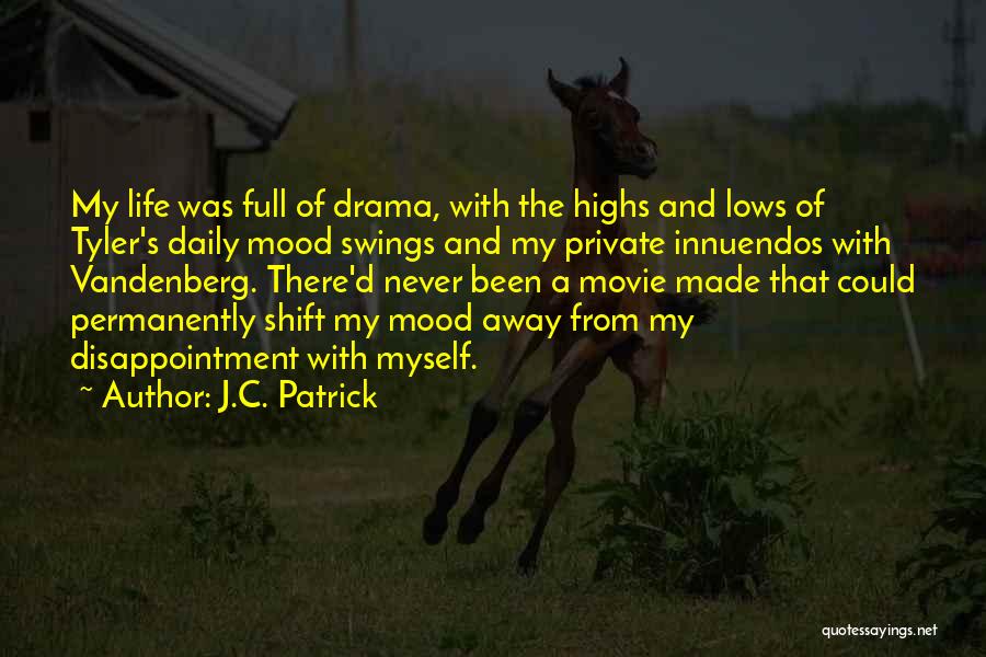 Highs And Lows In Life Quotes By J.C. Patrick