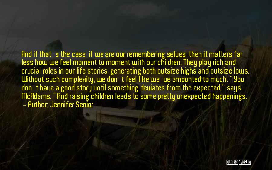Highs And Lows In Life Quotes By Jennifer Senior