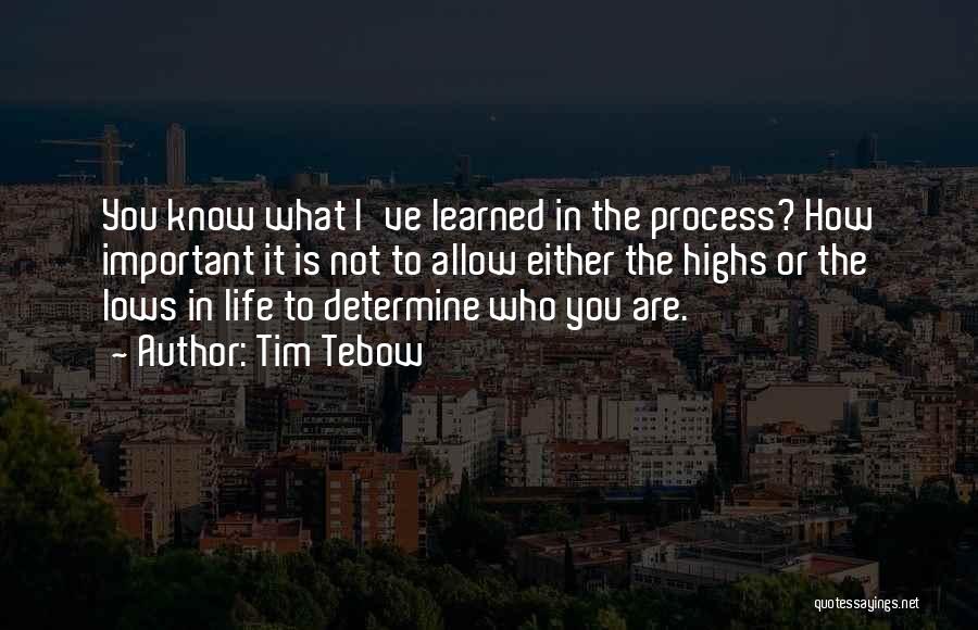 Highs And Lows In Life Quotes By Tim Tebow