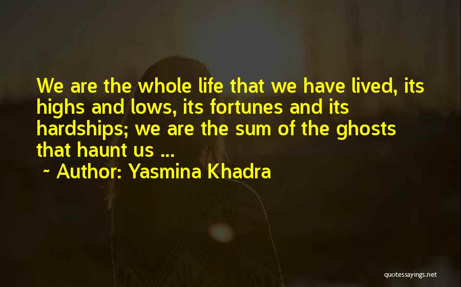 Highs And Lows In Life Quotes By Yasmina Khadra