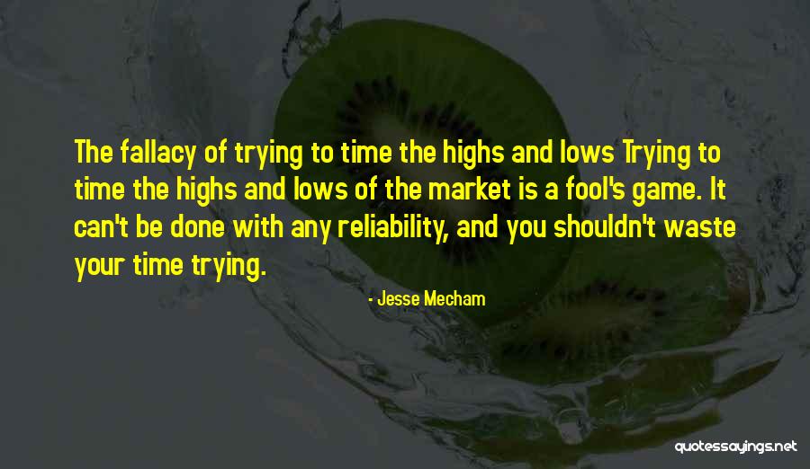 Highs And The Lows Quotes By Jesse Mecham Highs And The Lows Quotes By Jesse Mecham