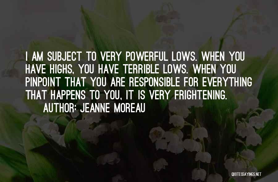 Highs Quotes By Jeanne Moreau