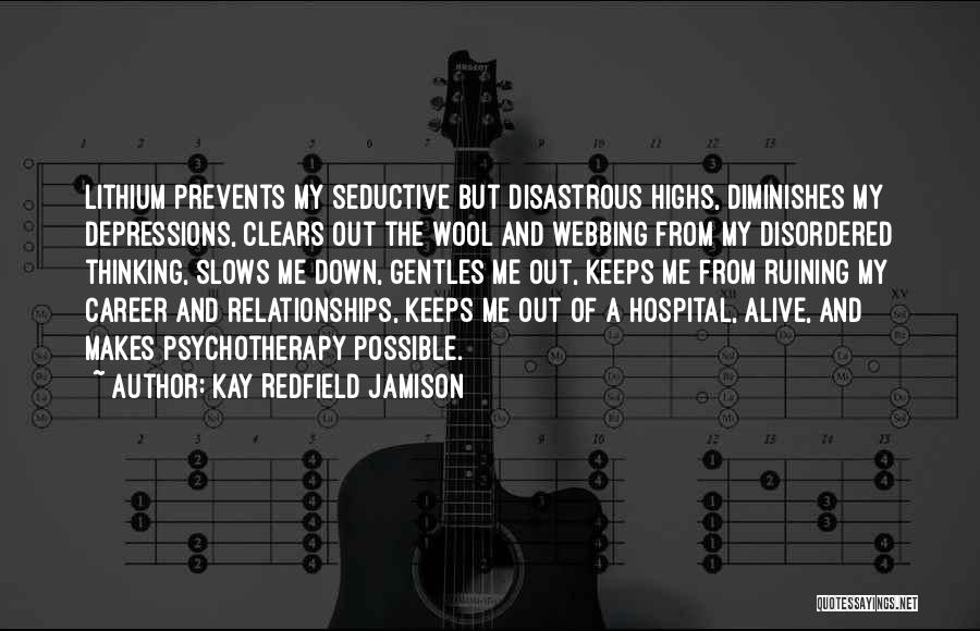 Highs Quotes By Kay Redfield Jamison