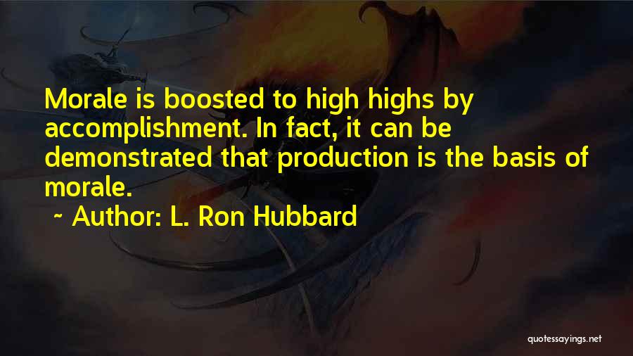 Highs Quotes By L. Ron Hubbard