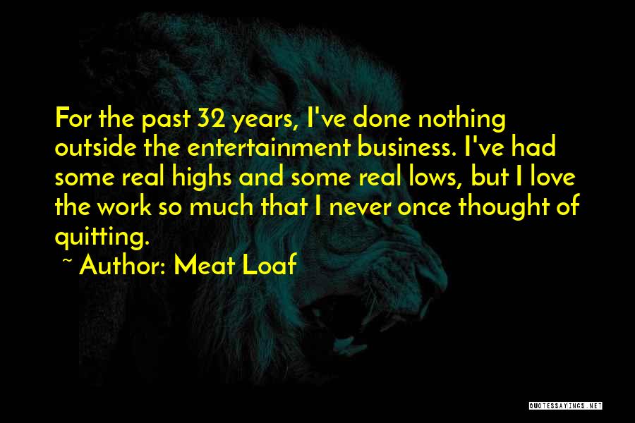 Highs Quotes By Meat Loaf