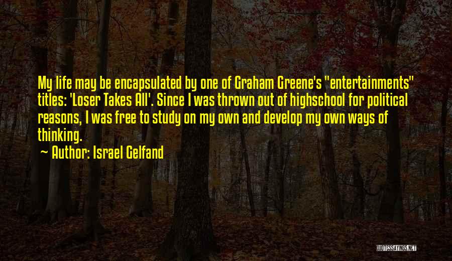 Highschool Life Quotes By Israel Gelfand