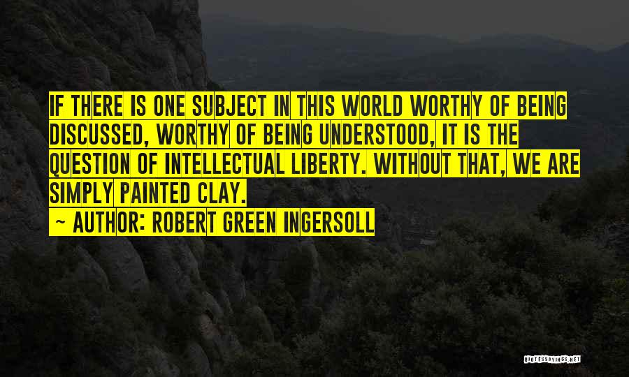 Highschool Of The Dead Quotes By Robert Green Ingersoll