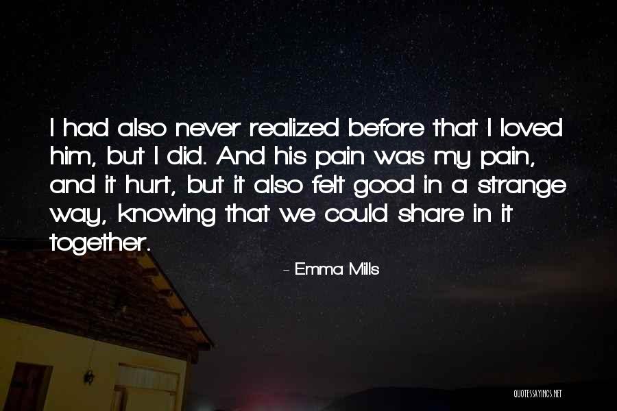 Highschool Quotes By Emma Mills Highschool Quotes By Emma Mills