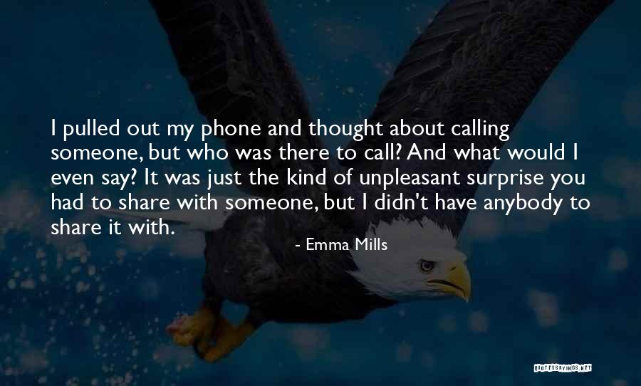 Highschool Quotes By Emma Mills Highschool Quotes By Emma Mills