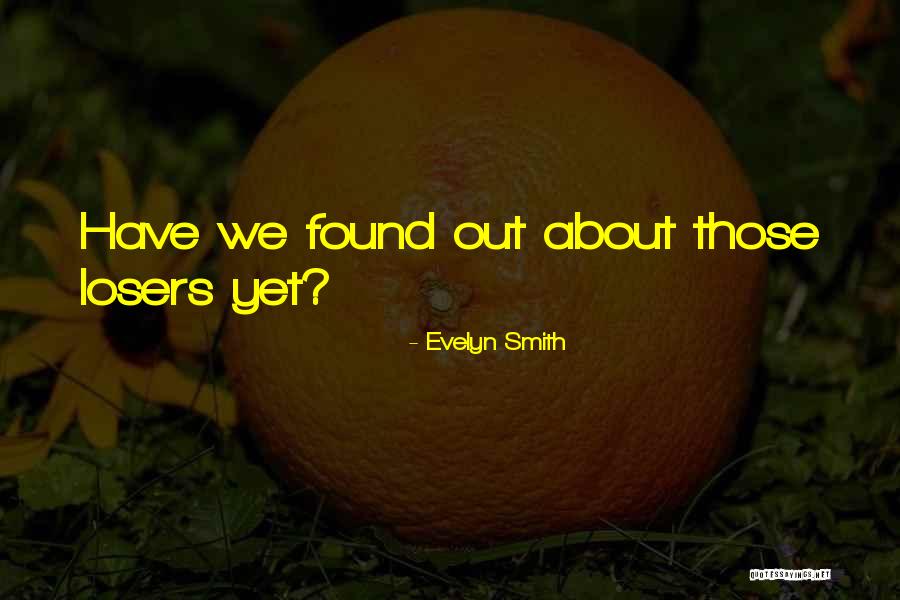 Highschool Quotes By Evelyn Smith Highschool Quotes By Evelyn Smith