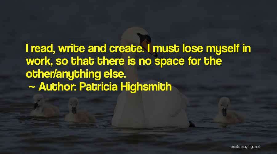 Highsmith Quotes By Patricia Highsmith