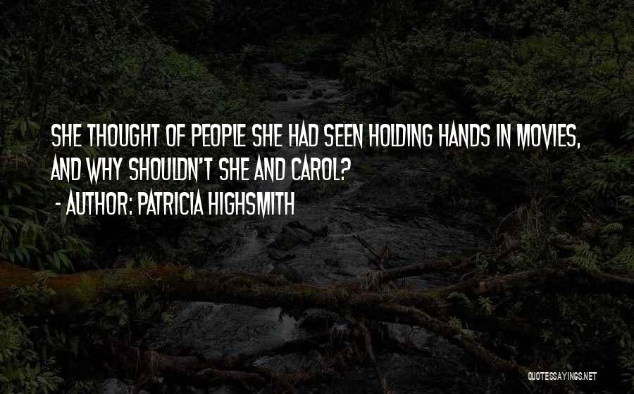 Highsmith Quotes By Patricia Highsmith