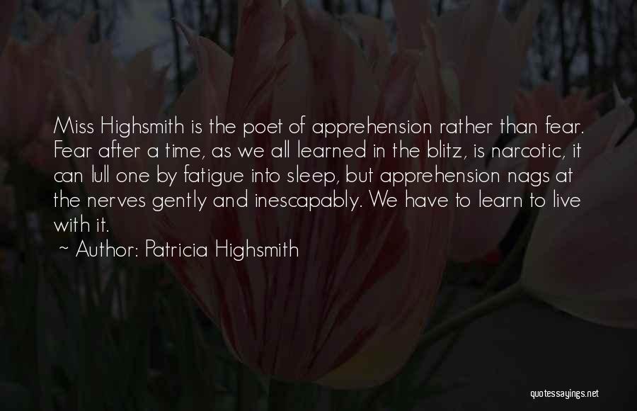 Highsmith Quotes By Patricia Highsmith