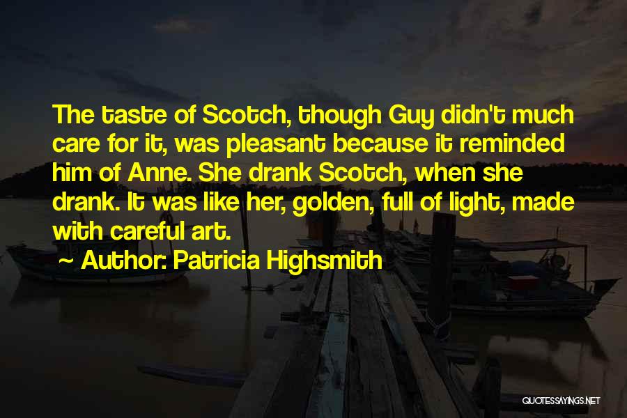 Highsmith Quotes By Patricia Highsmith