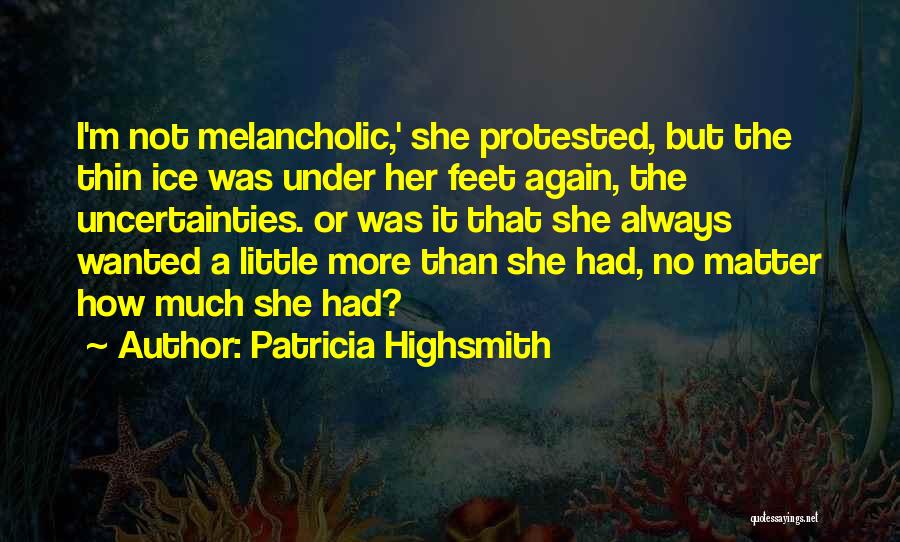 Highsmith Quotes By Patricia Highsmith