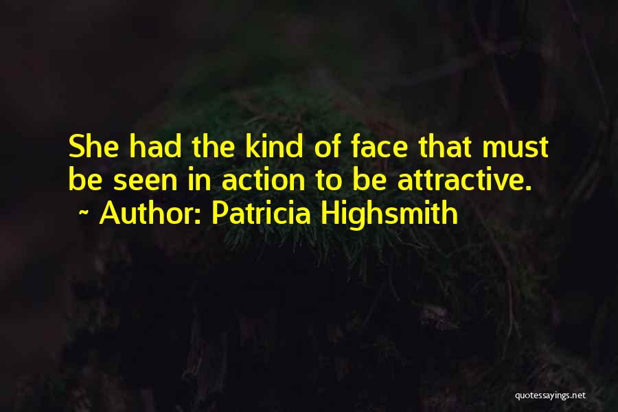 Highsmith Quotes By Patricia Highsmith