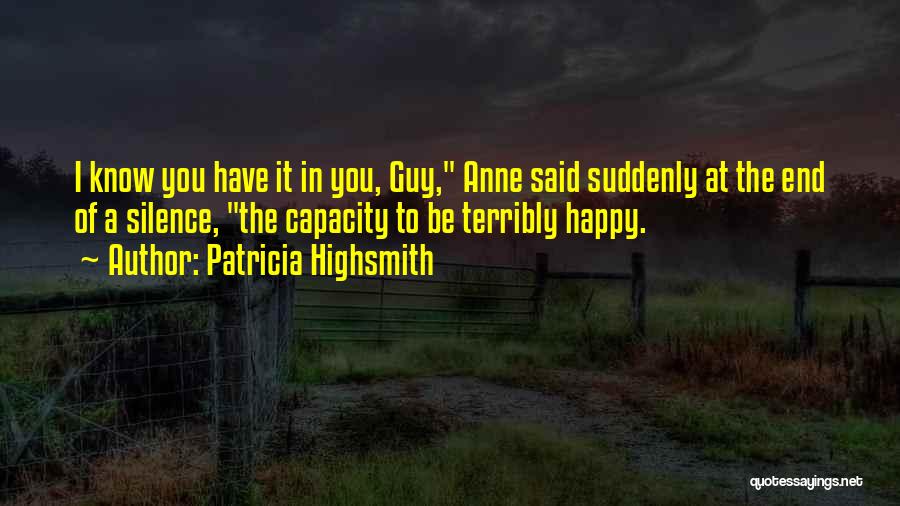 Highsmith Quotes By Patricia Highsmith