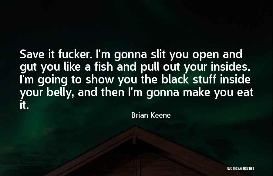 Hightailed It Clue Quotes By Brian Keene Hightailed It Clue Quotes By Brian Keene