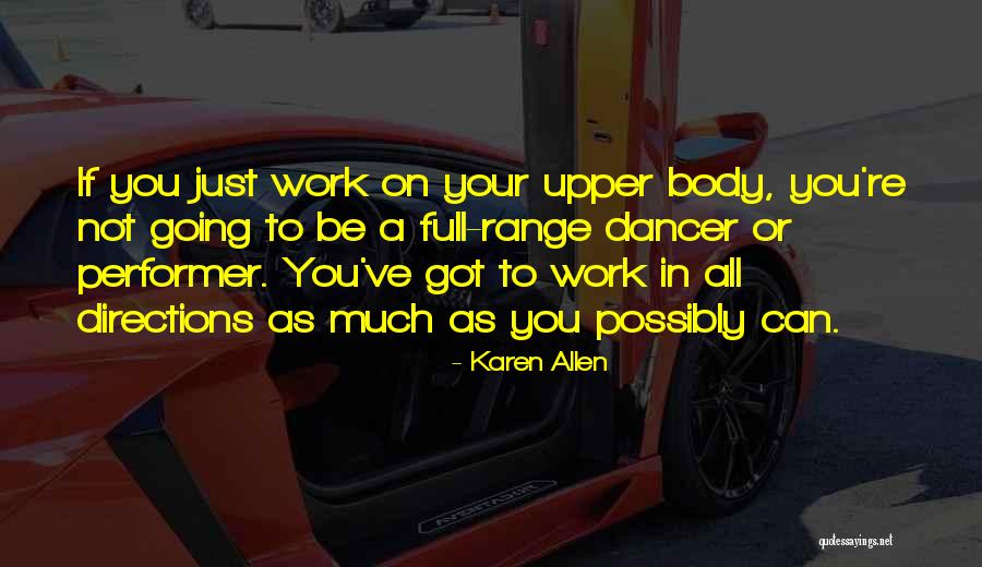 Highths Quotes By Karen Allen Highths Quotes By Karen Allen
