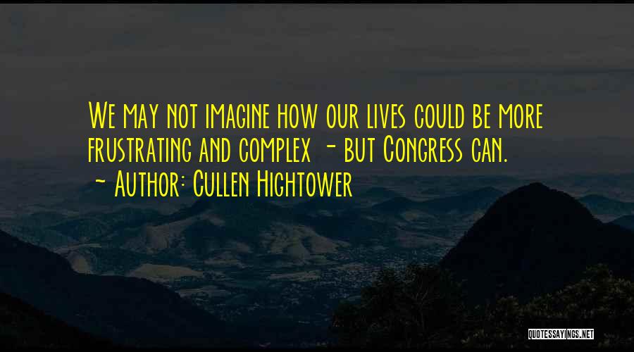 Hightower Quotes By Cullen Hightower