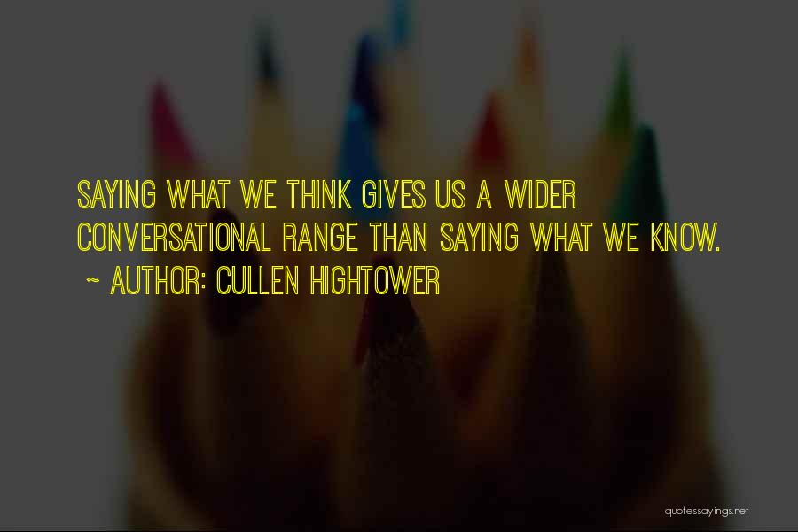 Hightower Quotes By Cullen Hightower