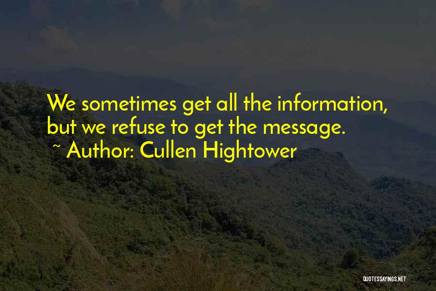 Hightower Quotes By Cullen Hightower