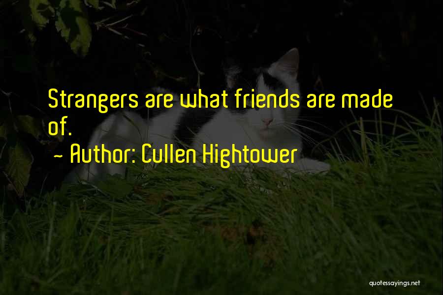 Hightower Quotes By Cullen Hightower