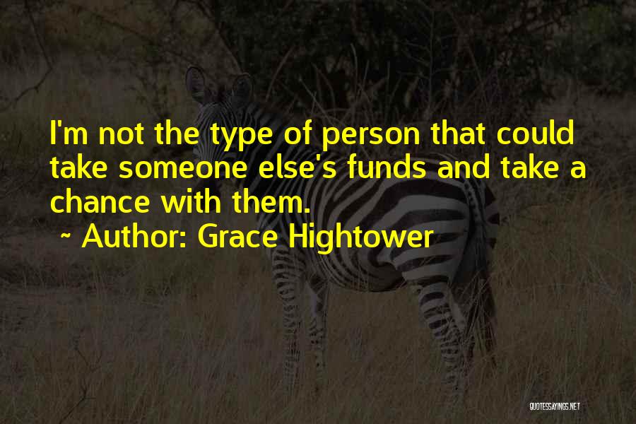 Hightower Quotes By Grace Hightower